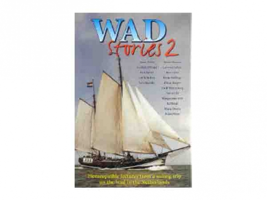 WadStories 2 - Homeopathic lectures from a sailing trip on the Wad in the Netherlands - Jan Scholten a o, 2002