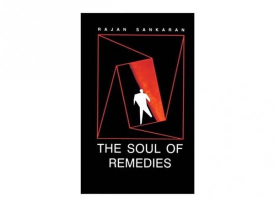 The Soul of Remedies - Rajan Sankaran, 2009