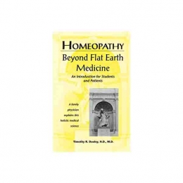 Beyond Flat Earth Medicine - An Introduction for Students and Patients - Timothy R Dooley